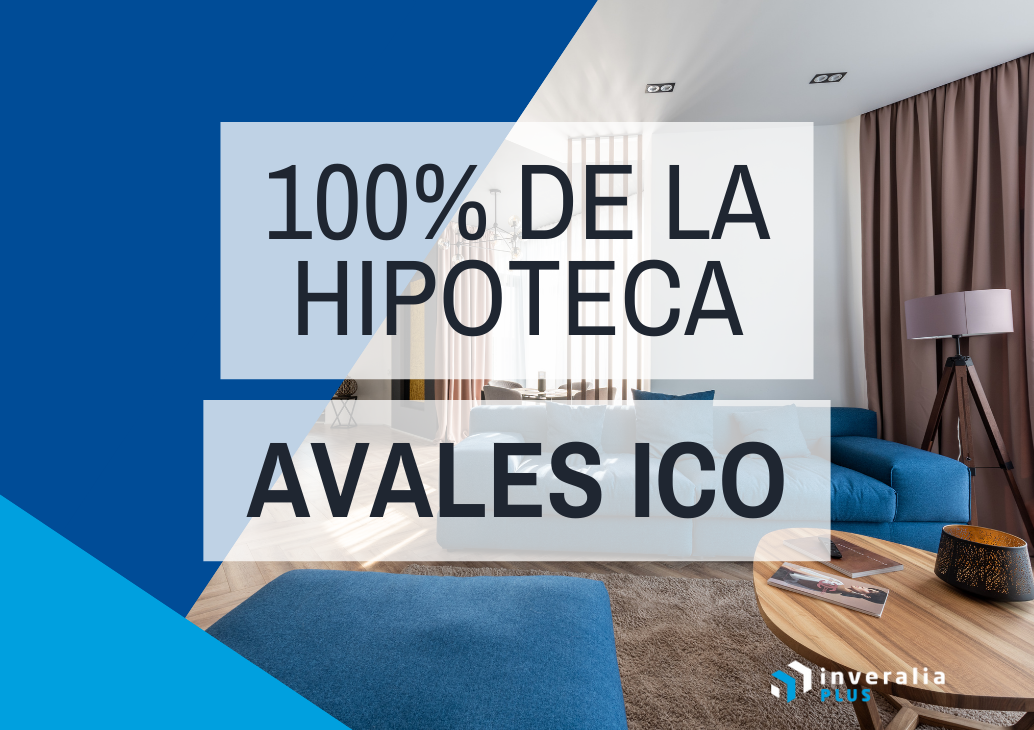 Avales ICO- 100% hipoteca